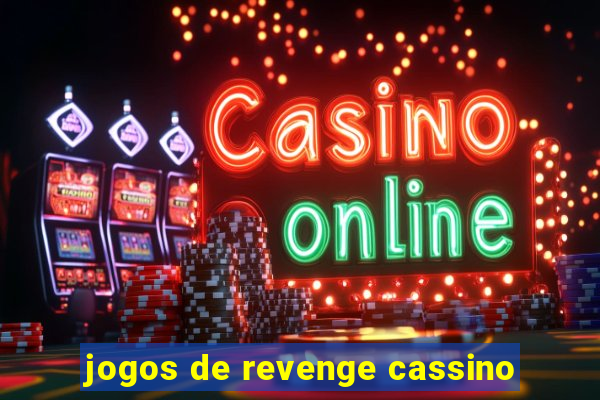 jogos de revenge cassino